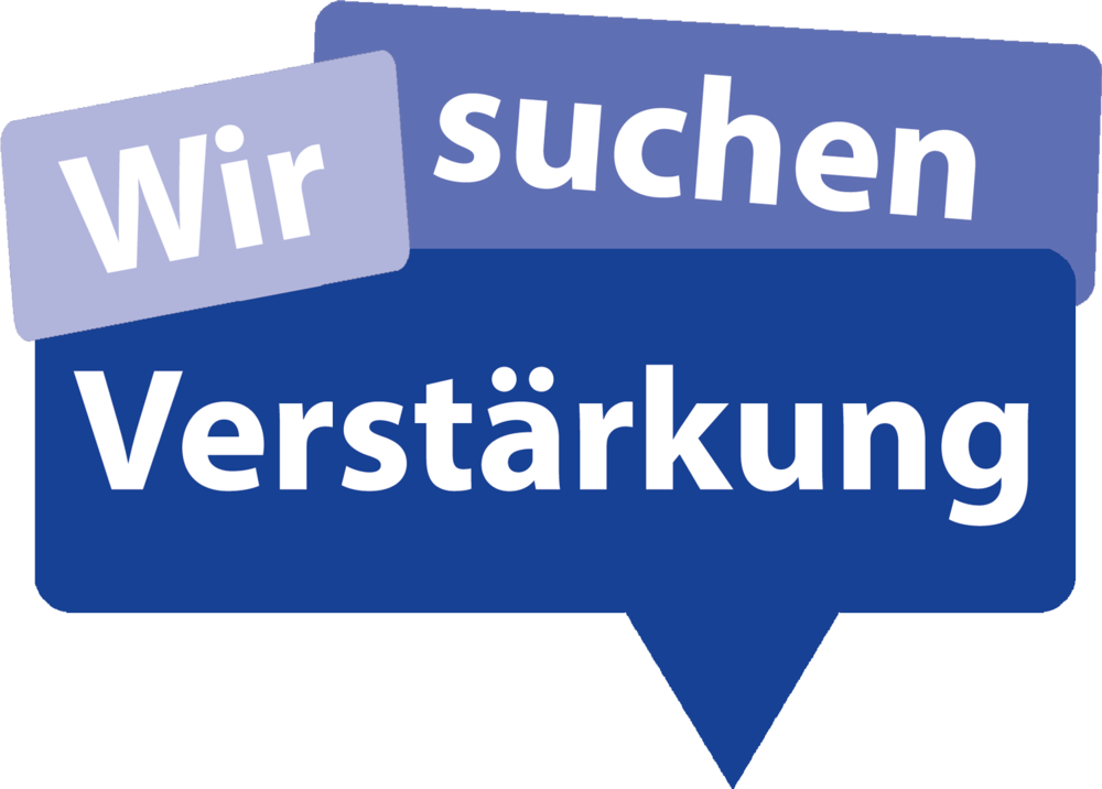 Wir suchen Verstärkung